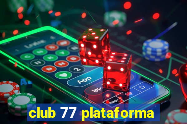 club 77 plataforma